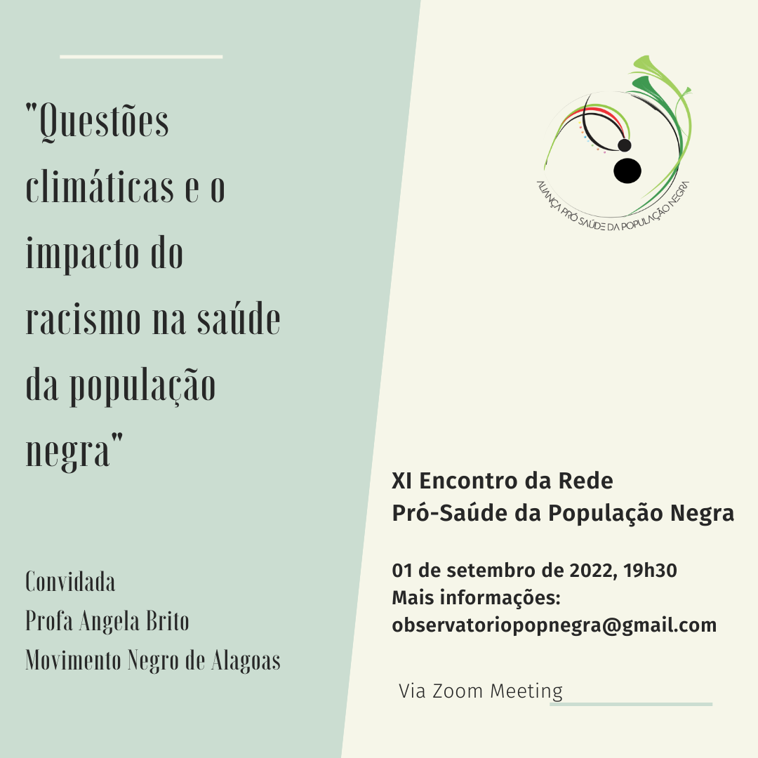 Questões climáticas e o impacto do racismo na saúde da população é o tema do encontro que acontece amanhã na Plataforma Zoom.