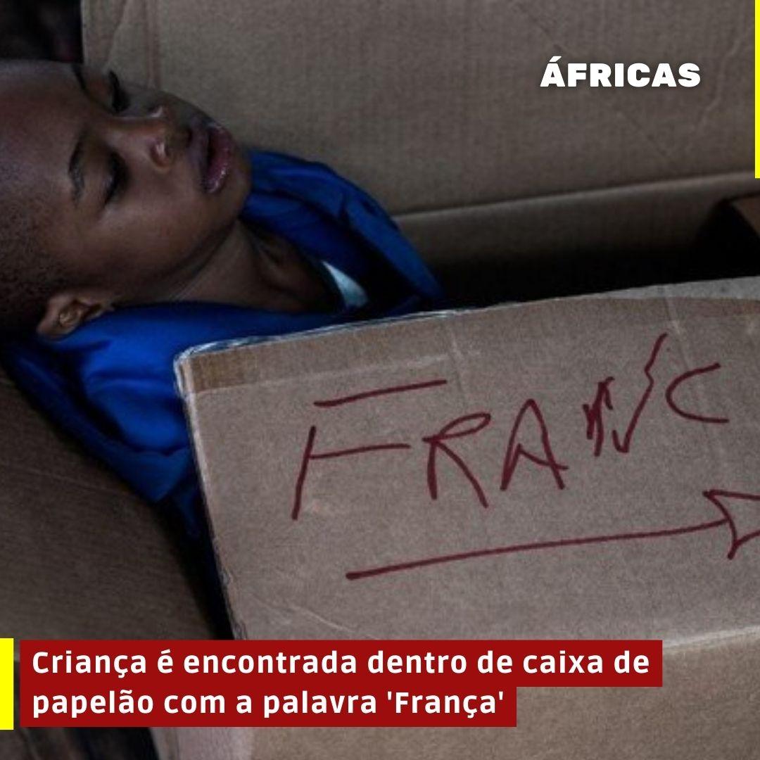 Criança é encontrada dentro de caixa de papelão com a palavra 'França'