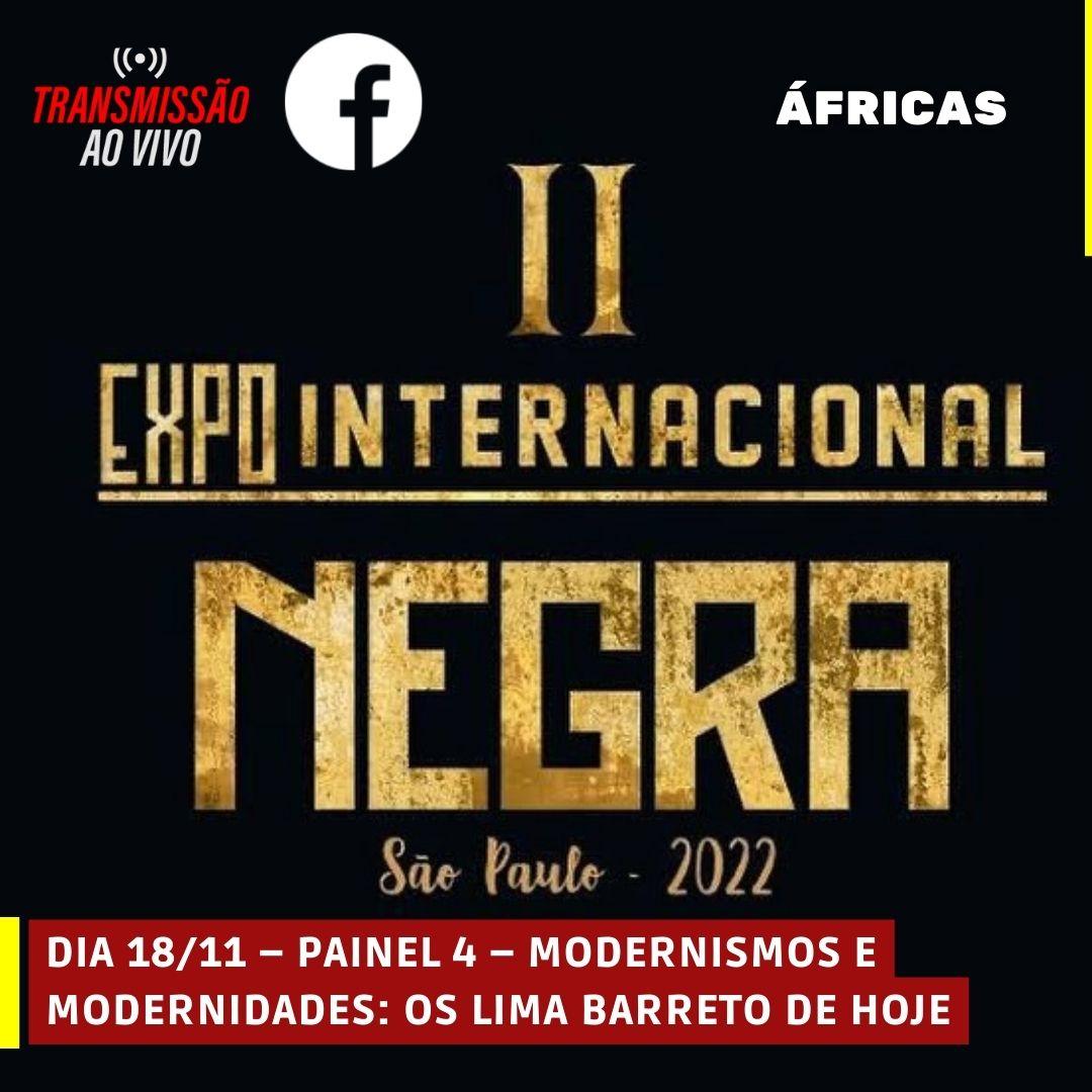 DIA 18/11 – PAINEL 4 – MODERNISMOS E MODERNIDADES: OS LIMA BARRETO DE HOJE