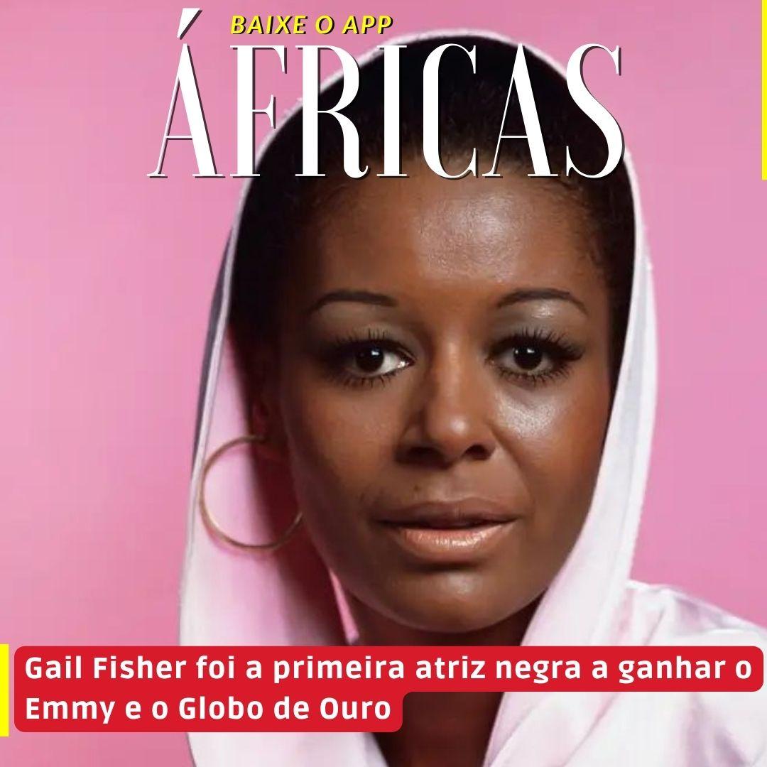 Gail Fisher foi a primeira atriz negra a ganhar o Emmy e o Globo de Ouro