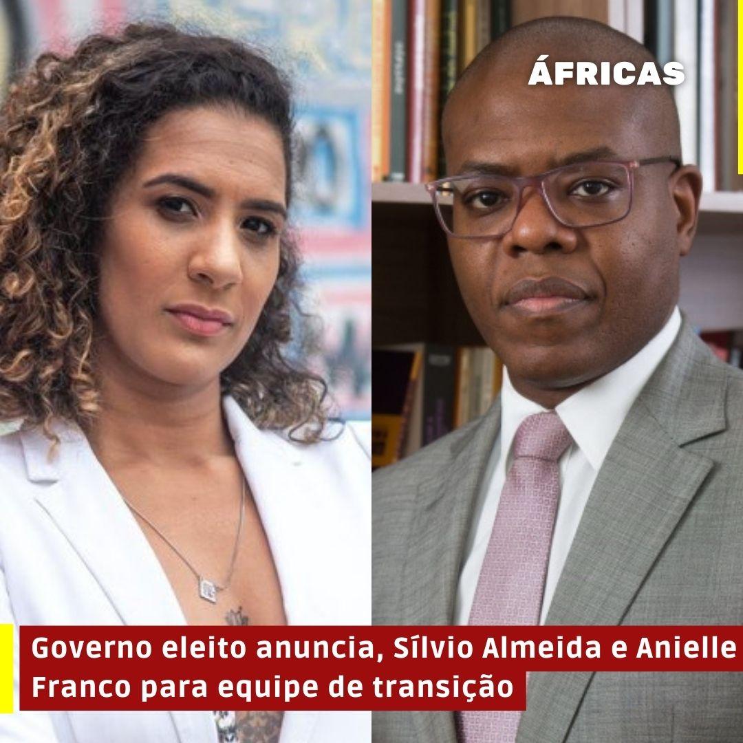 Governo eleito anuncia, Sílvio Almeida e Anielle Franco para equipe de transição