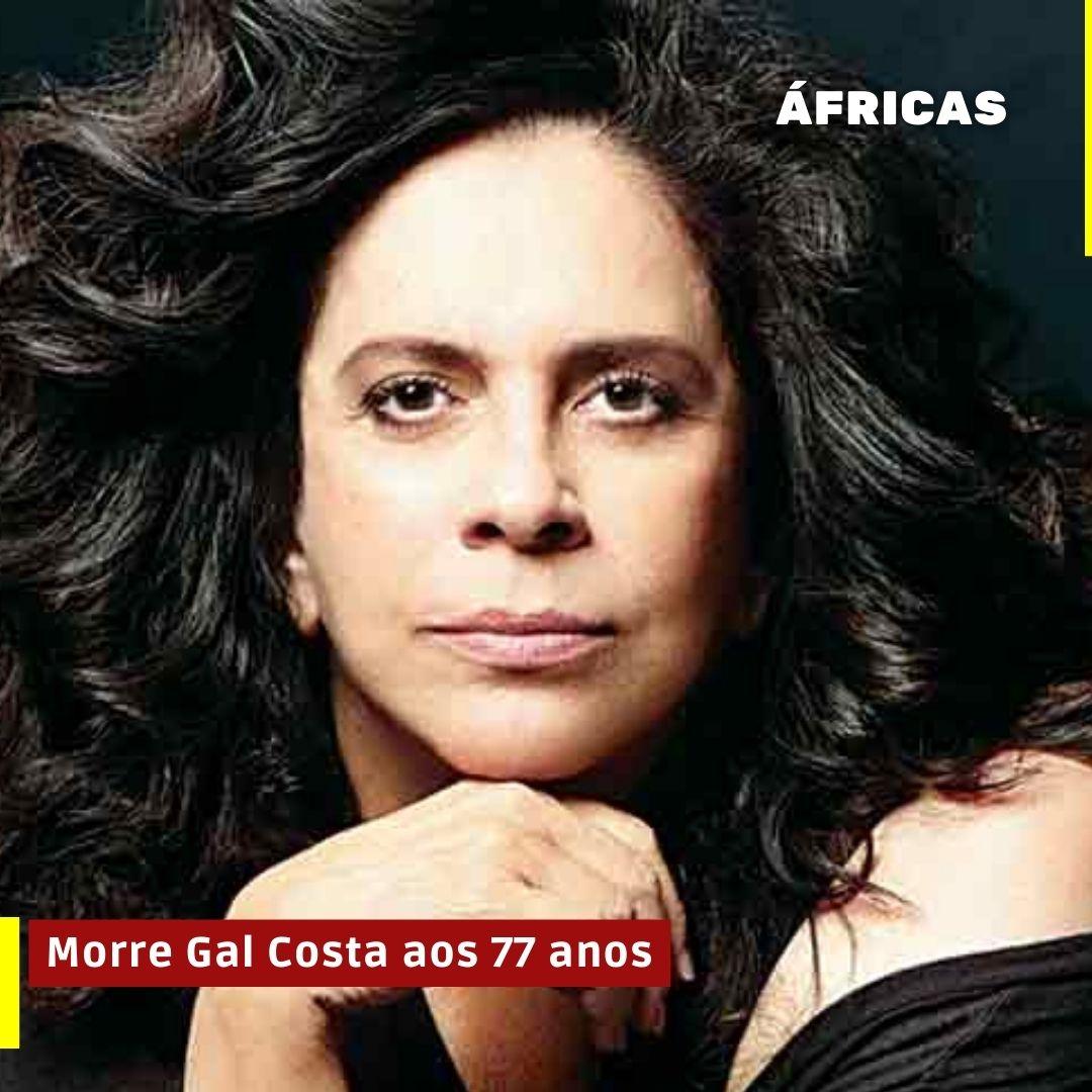Morre Gal Costa aos 77 anos