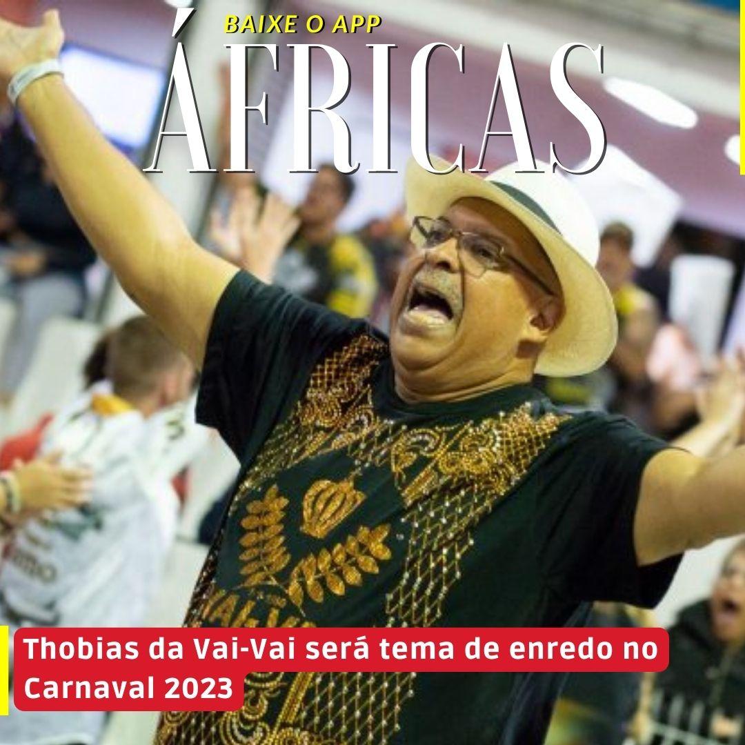 Thobias da Vai-Vai será tema de enredo no Carnaval 2023