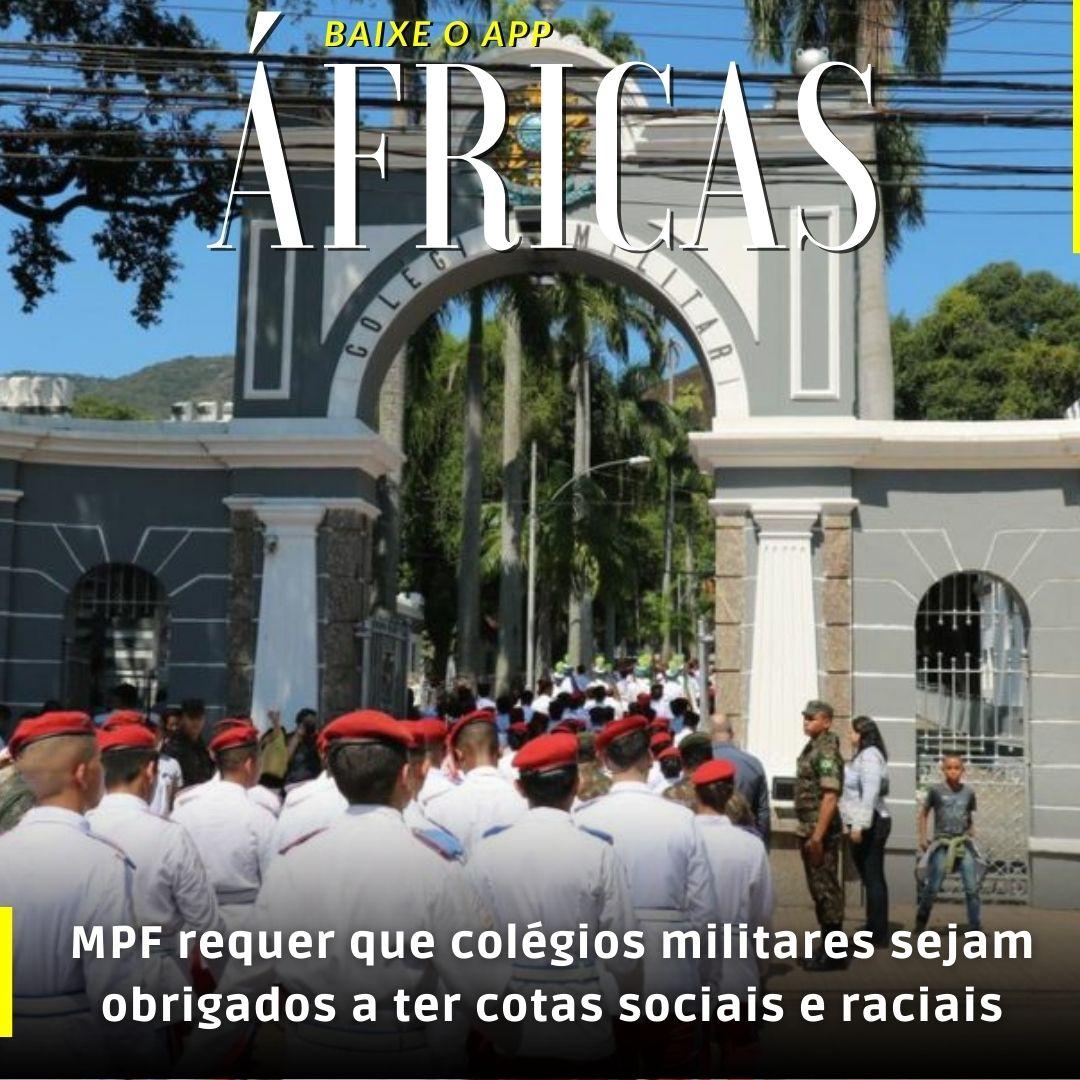 MPF requer que colégios militares sejam obrigados a ter cotas sociais e raciais