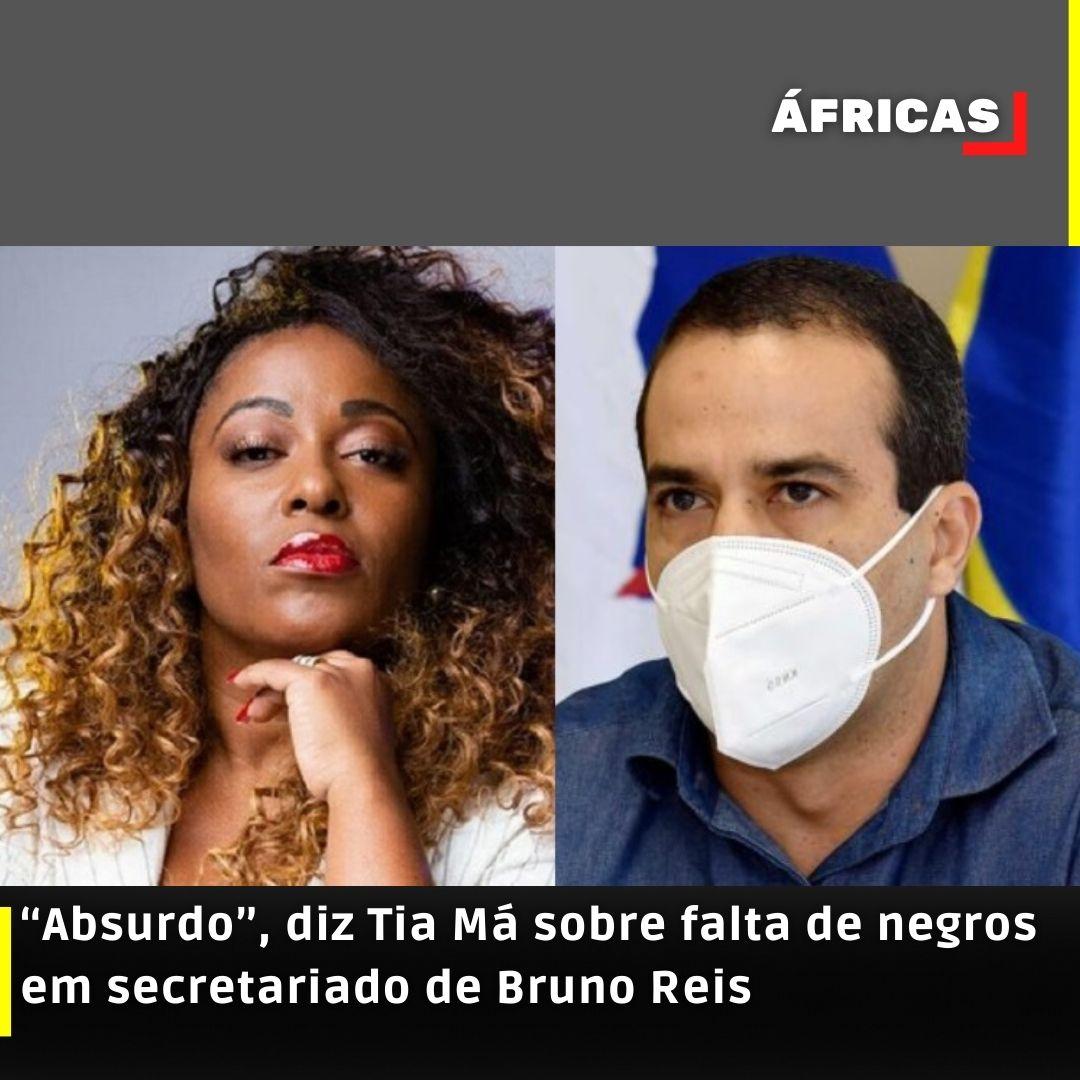 “Absurdo”, diz Tia Má sobre falta de negros em secretariado de Bruno Reis