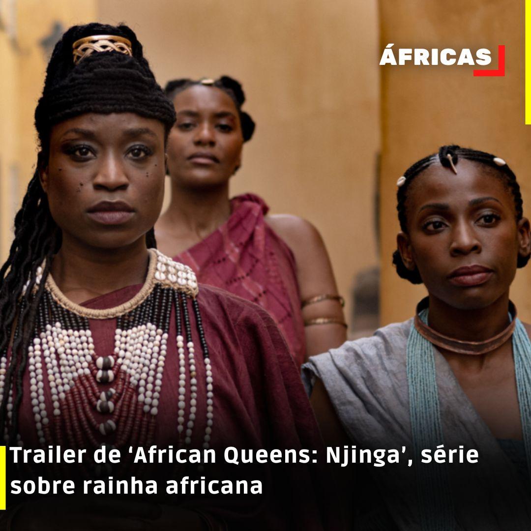 Trailer de ‘African Queens: Njinga’, série sobre rainha africana