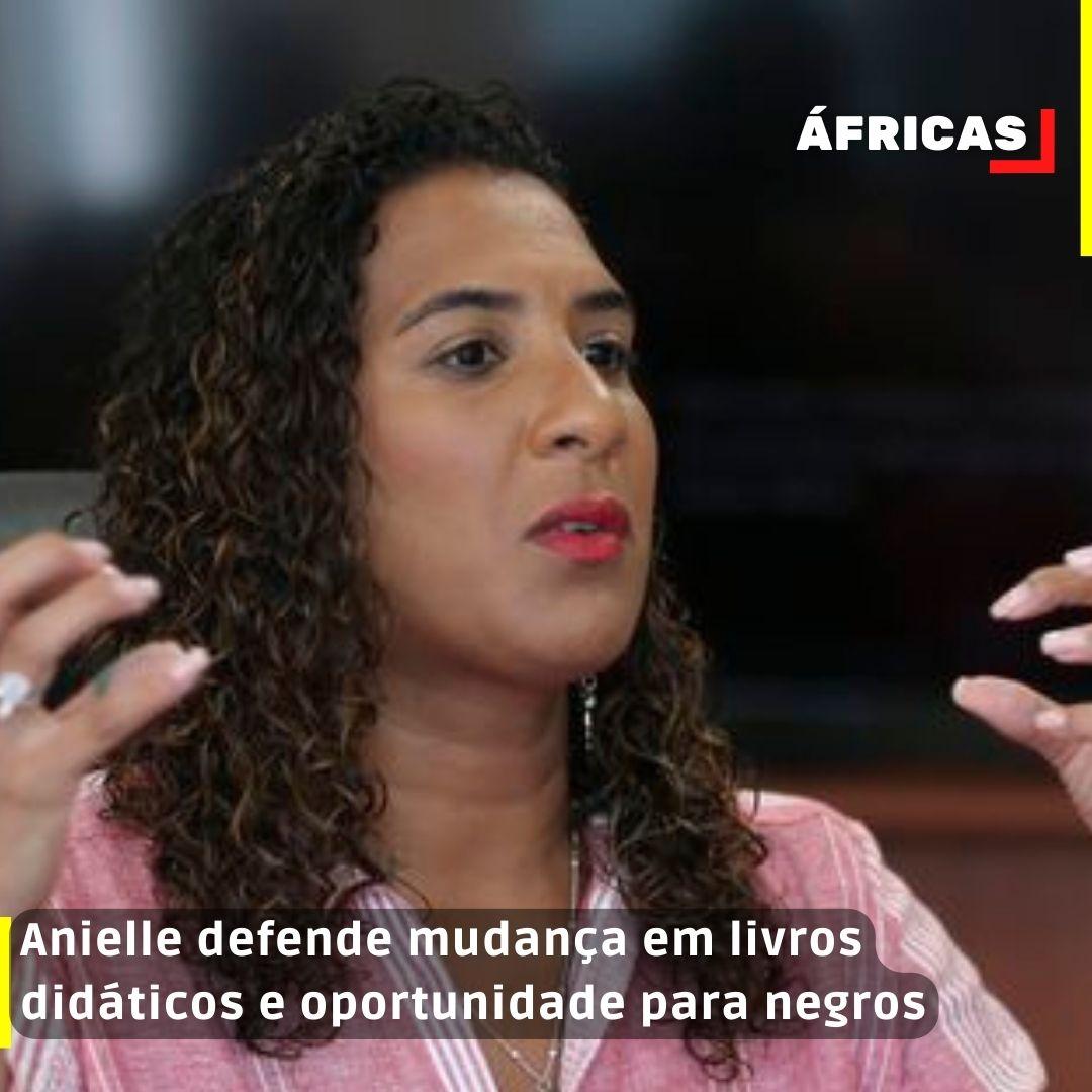 Anielle defende mudança em livros didáticos e oportunidade para negros