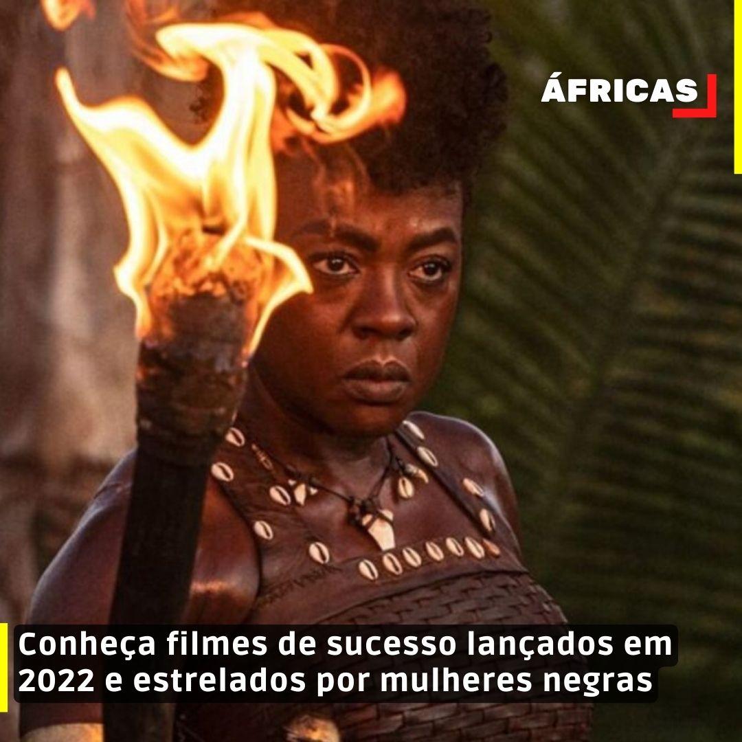 Conheça filmes de sucesso lançados em 2022 e estrelados por mulheres negras