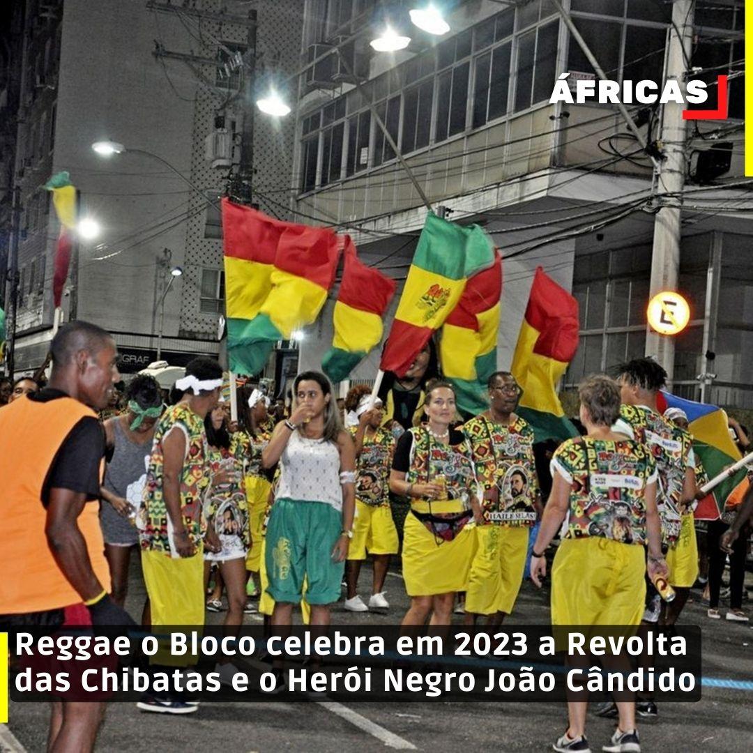 Reggae o Bloco celebra em 2023 a Revolta das Chibatas e o Herói Negro João Cândido