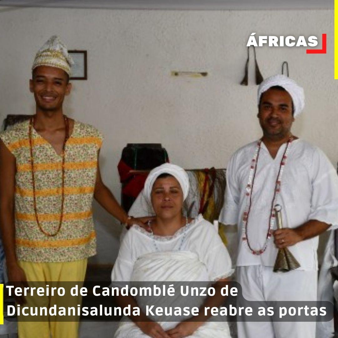 Terreiro de Candomblé Unzo de Dicundanisalunda Keuase reabre as portas no próximo sábado (4), com três dias de festas