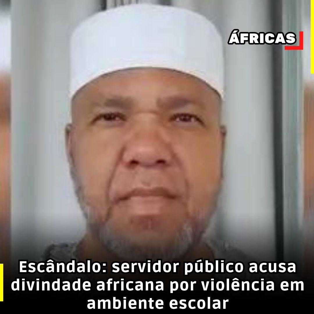 Escândalo: servidor público acusa divindade africana por violência em ambiente escolar