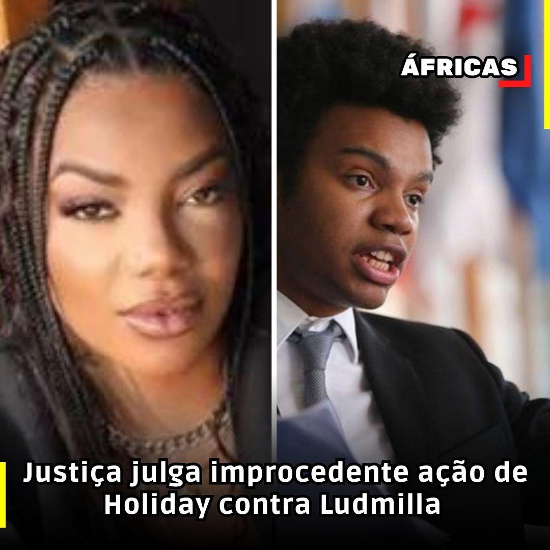 Justiça julga improcedente ação de Holiday contra Ludmilla