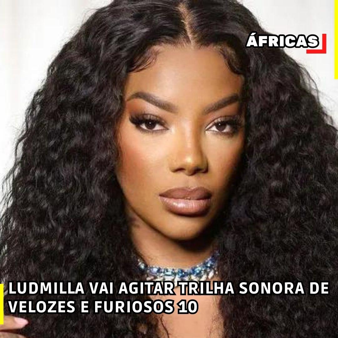 LUDMILLA VAI AGITAR TRILHA SONORA DE VELOZES E FURIOSOS 10