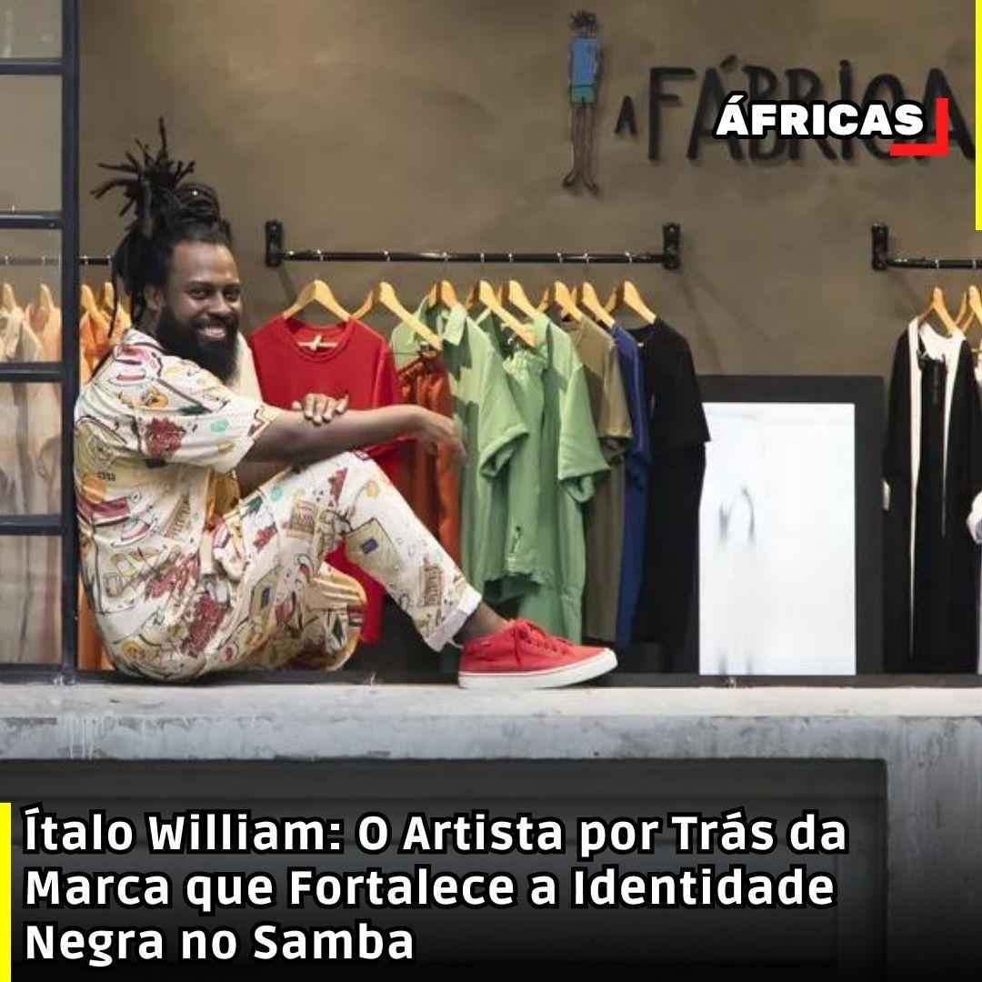 Ítalo William: O Artista por Trás da Marca que Fortalece a Identidade Negra no Samba