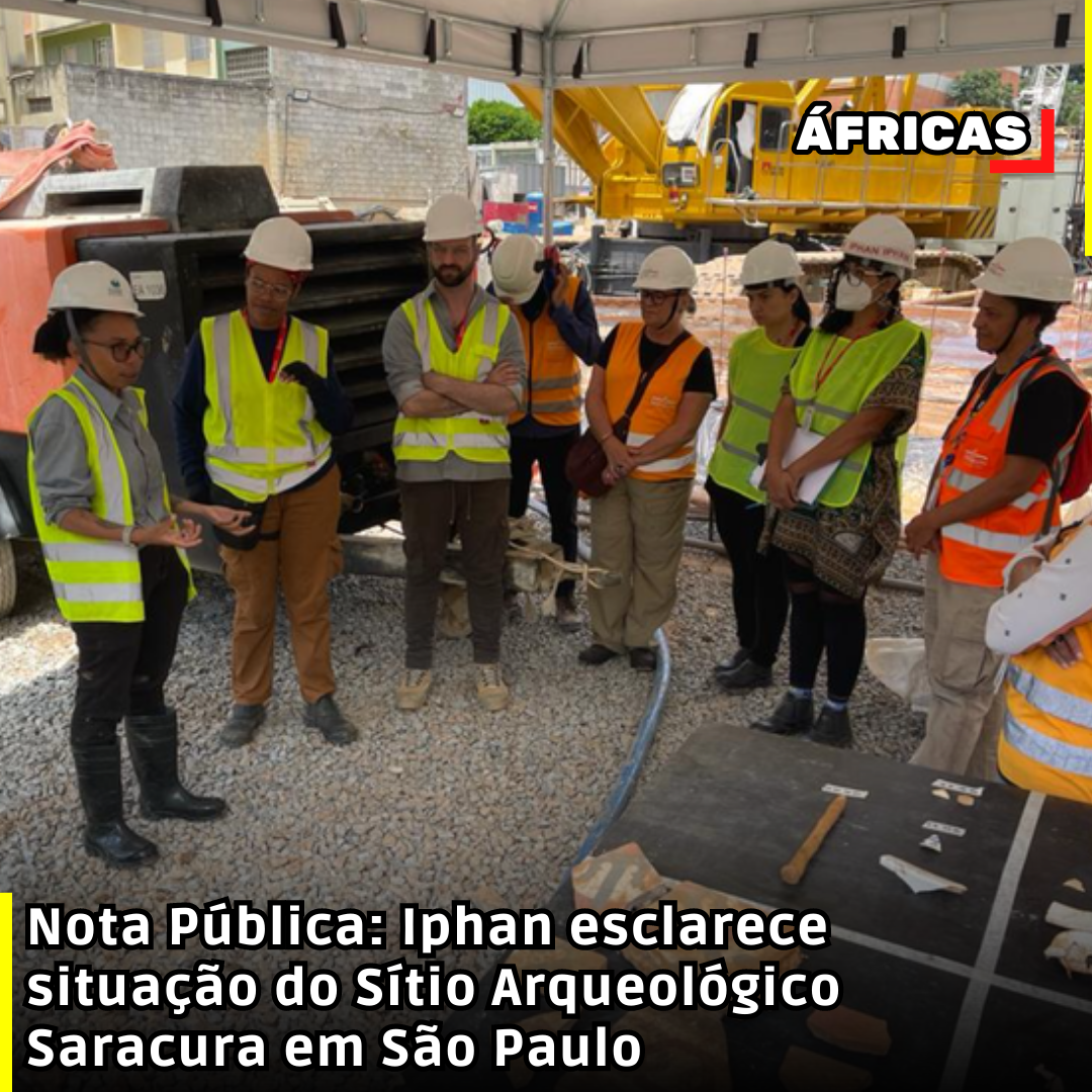 Nota Pública: Iphan esclarece situação do Sítio Arqueológico Saracura em São Paulo