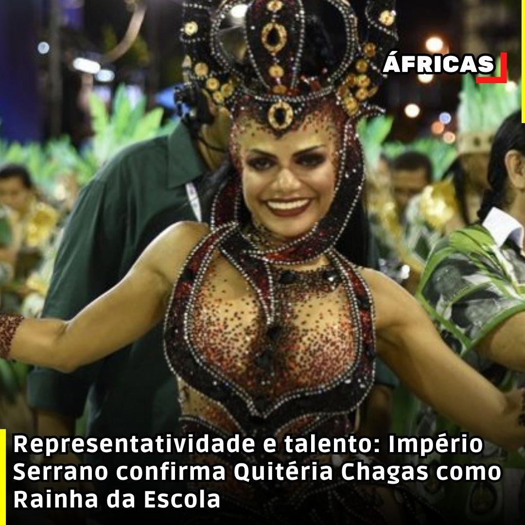 Representatividade e talento: Império Serrano confirma Quitéria Chagas como Rainha da Escola