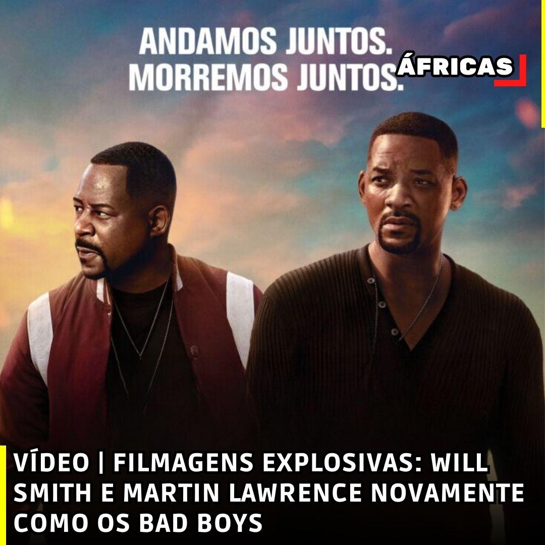 VÍDEO | FILMAGENS EXPLOSIVAS: WILL SMITH E MARTIN LAWRENCE NOVAMENTE COMO OS BAD BOYS
