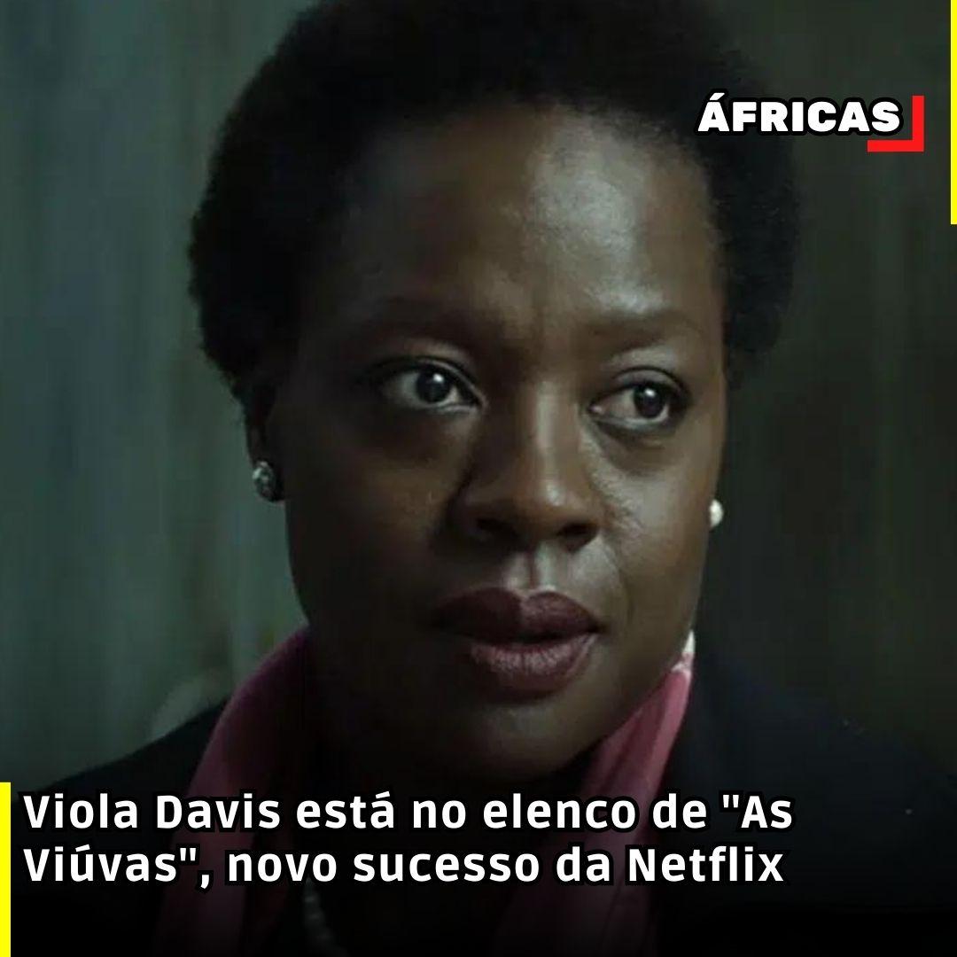 Viola Davis está no elenco de As Viúvas, novo sucesso da Netflix