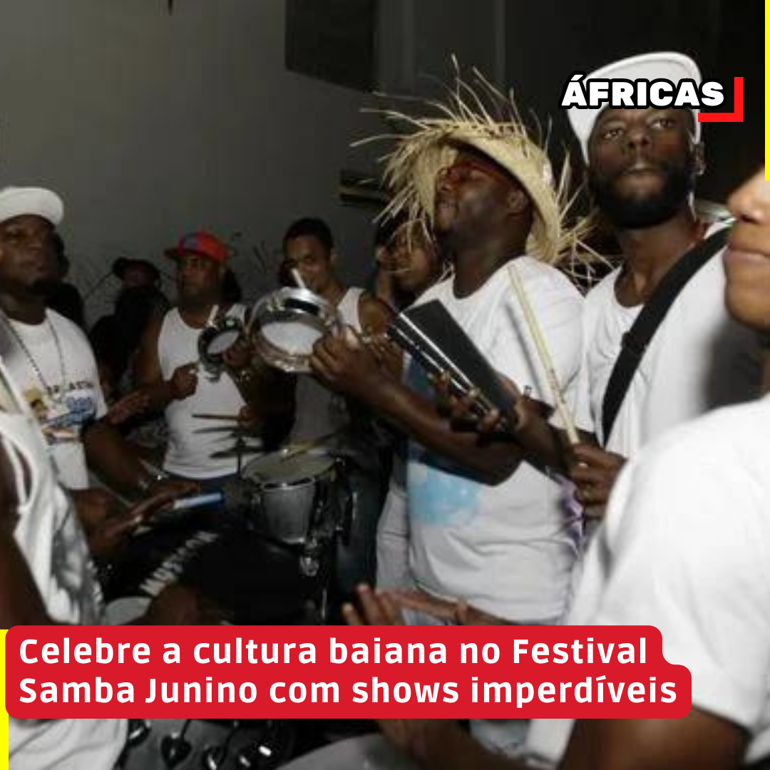 Celebre a cultura baiana no Festival Samba Junino com shows imperdíveis