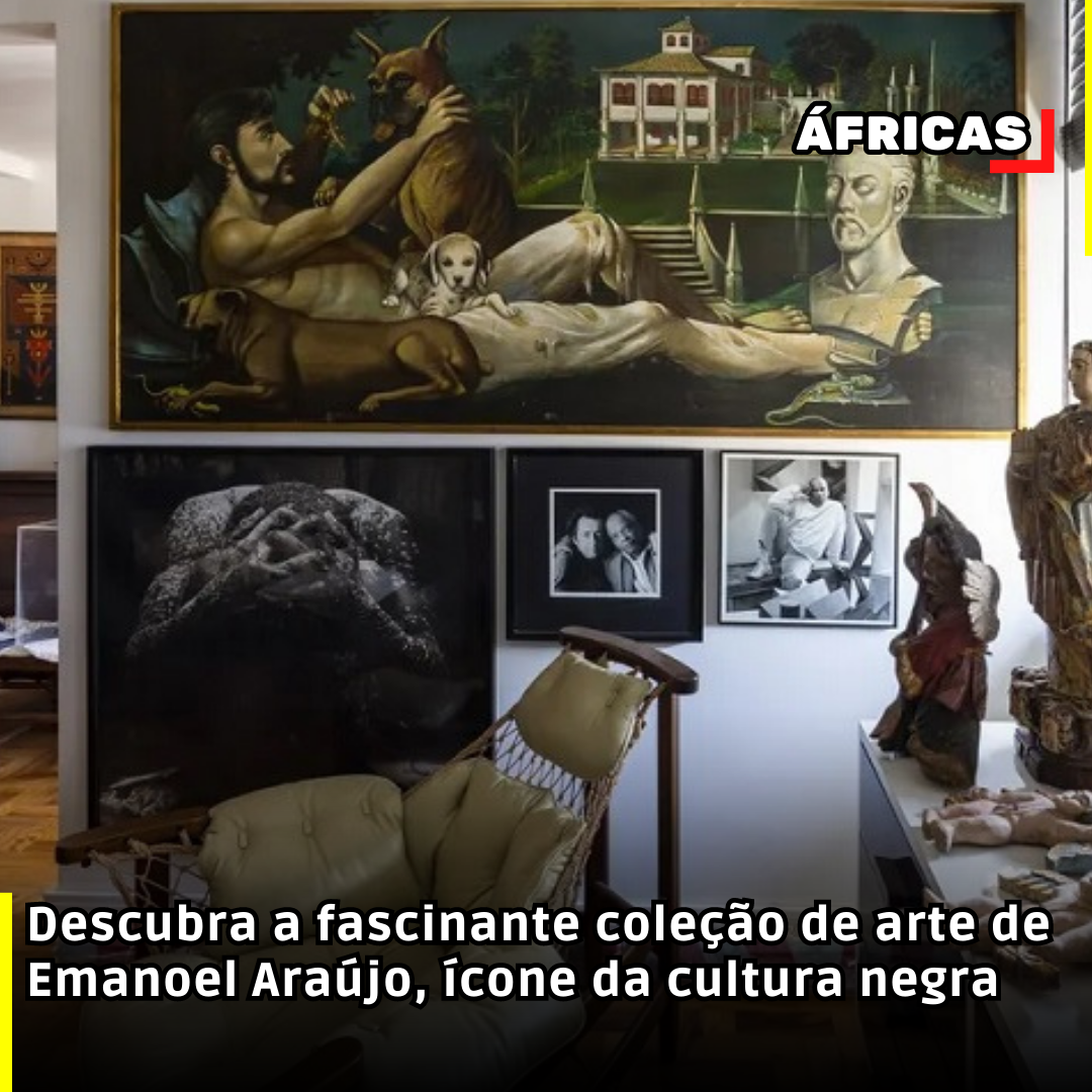 Descubra a fascinante coleção de arte de Emanoel Araújo, ícone da cultura negra