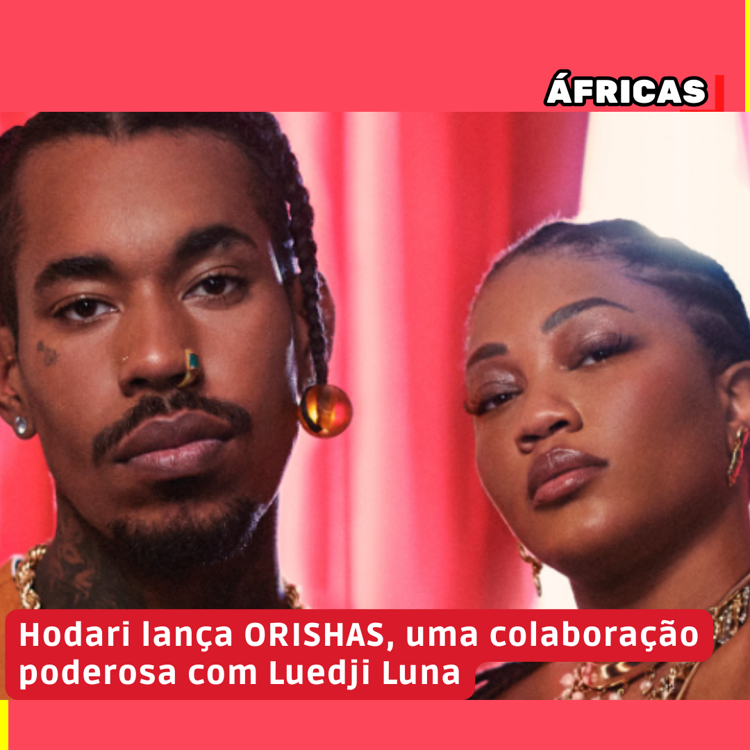 Hodari lança ORISHAS, uma colaboração poderosa com Luedji Luna
