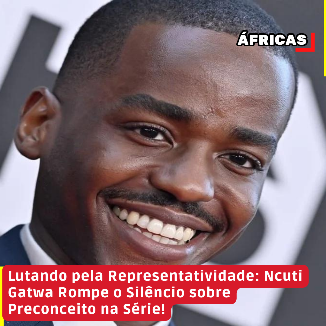 Lutando pela Representatividade: Ncuti Gatwa Rompe o Silêncio sobre Preconceito na Série!