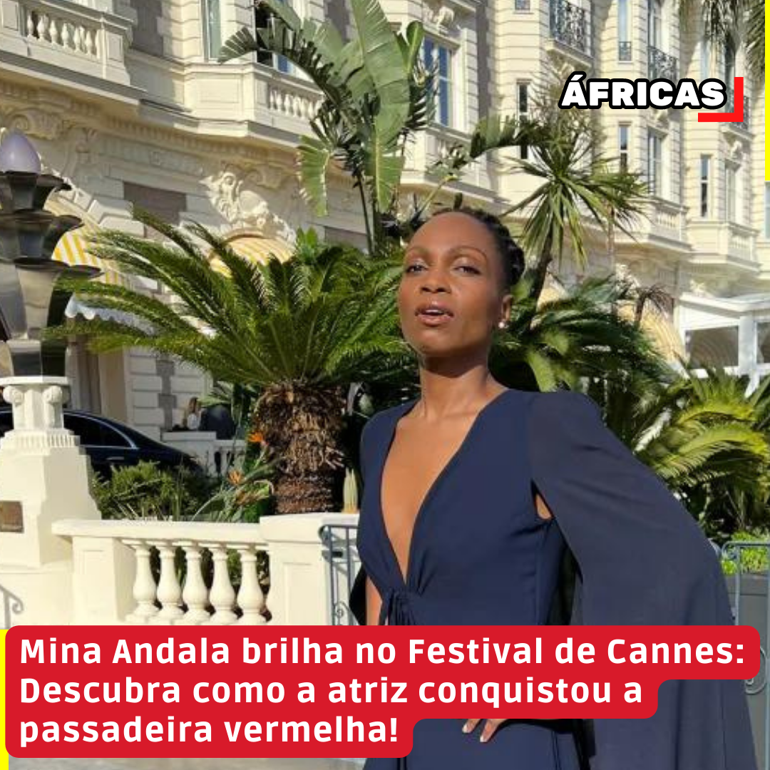 Mina Andala brilha no Festival de Cannes: Descubra como a atriz conquistou a passadeira vermelha!