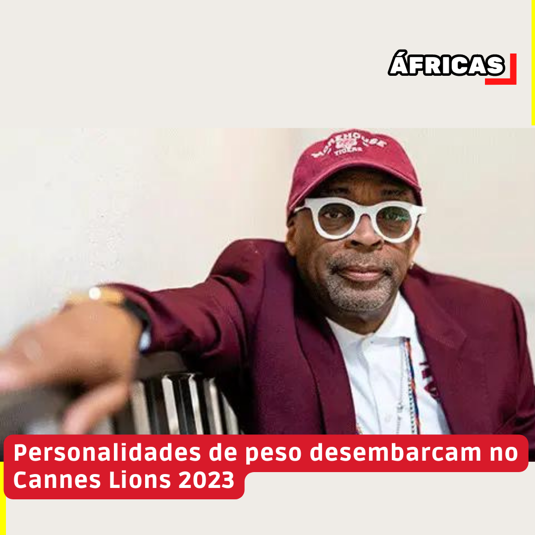 Personalidades de peso desembarcam no Cannes Lions 2023