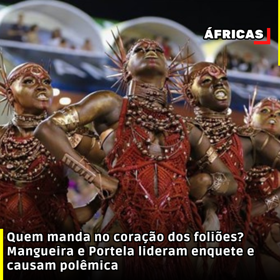 Quem manda no coração dos foliões? Mangueira e Portela lideram enquete e causam polêmica