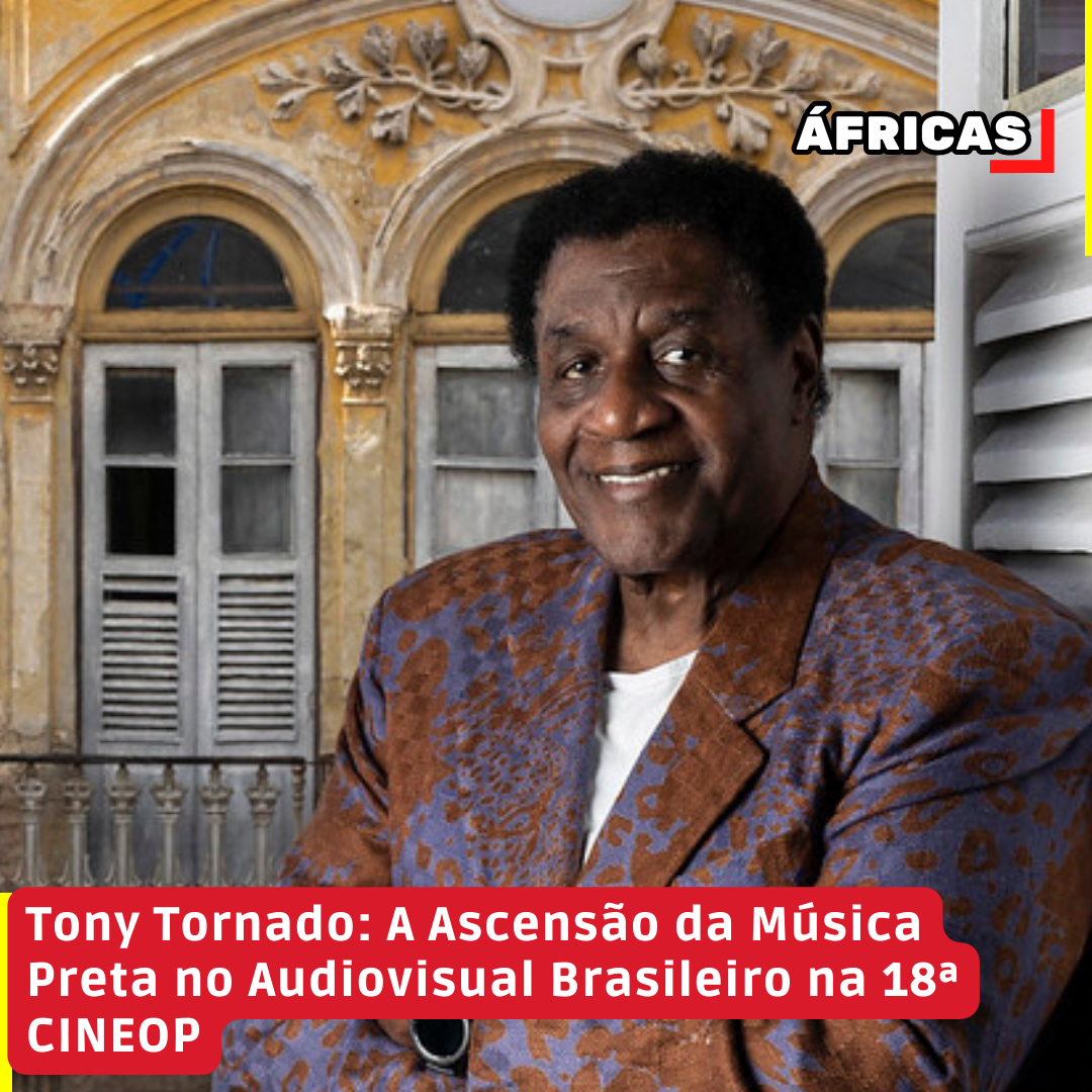 Tony Tornado: A Ascensão da Música Preta no Audiovisual Brasileiro na 18ª CINEOP