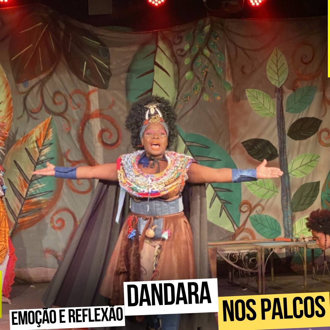 Espetáculo 'Dandara na Terra dos Palmares': uma Jornada Poderosa pela Identidade Negra