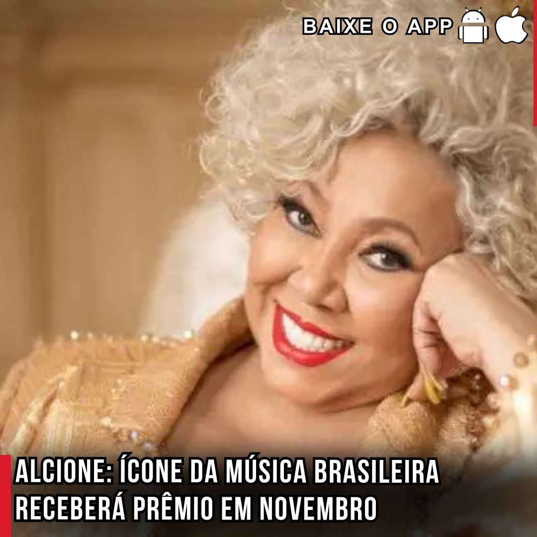 Alcione: Ícone da música Brasileira receberá Prêmio em Novembro