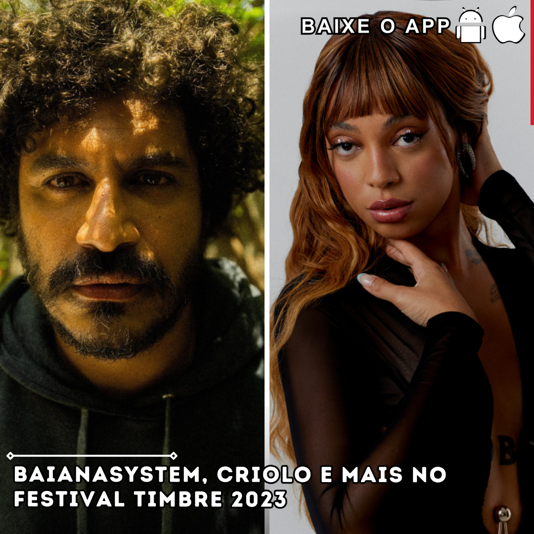 BaianaSystem, Criolo e mais no Festival Timbre 2023