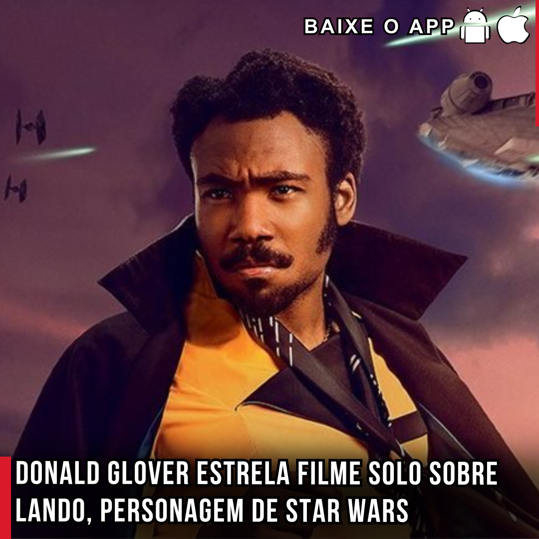 Donald Glover estrela filme solo sobre Lando, personagem de Star Wars