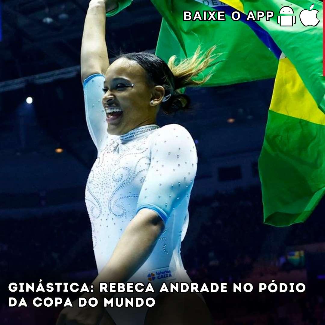 Ginástica: Rebeca Andrade no pódio da Copa do Mundo