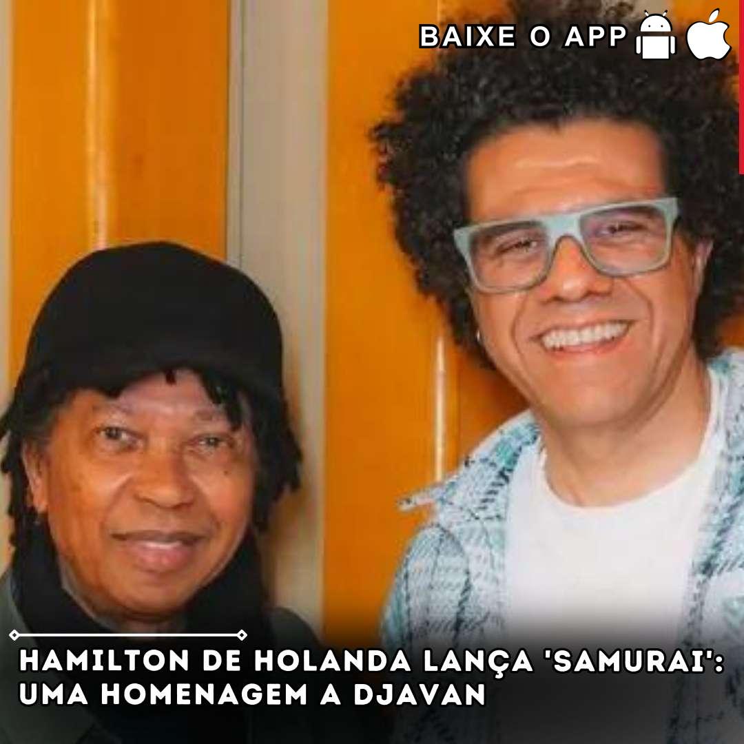 Hamilton de Holanda lança 'Samurai': Uma homenagem a Djavan