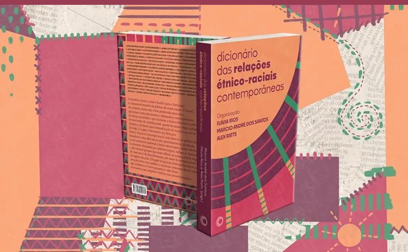 "Lan&ccedil;amento Liter&aacute;rio: Dicion&aacute;rio das Rela&ccedil;&otilde;es &Eacute;tnico-Raciais 2023"