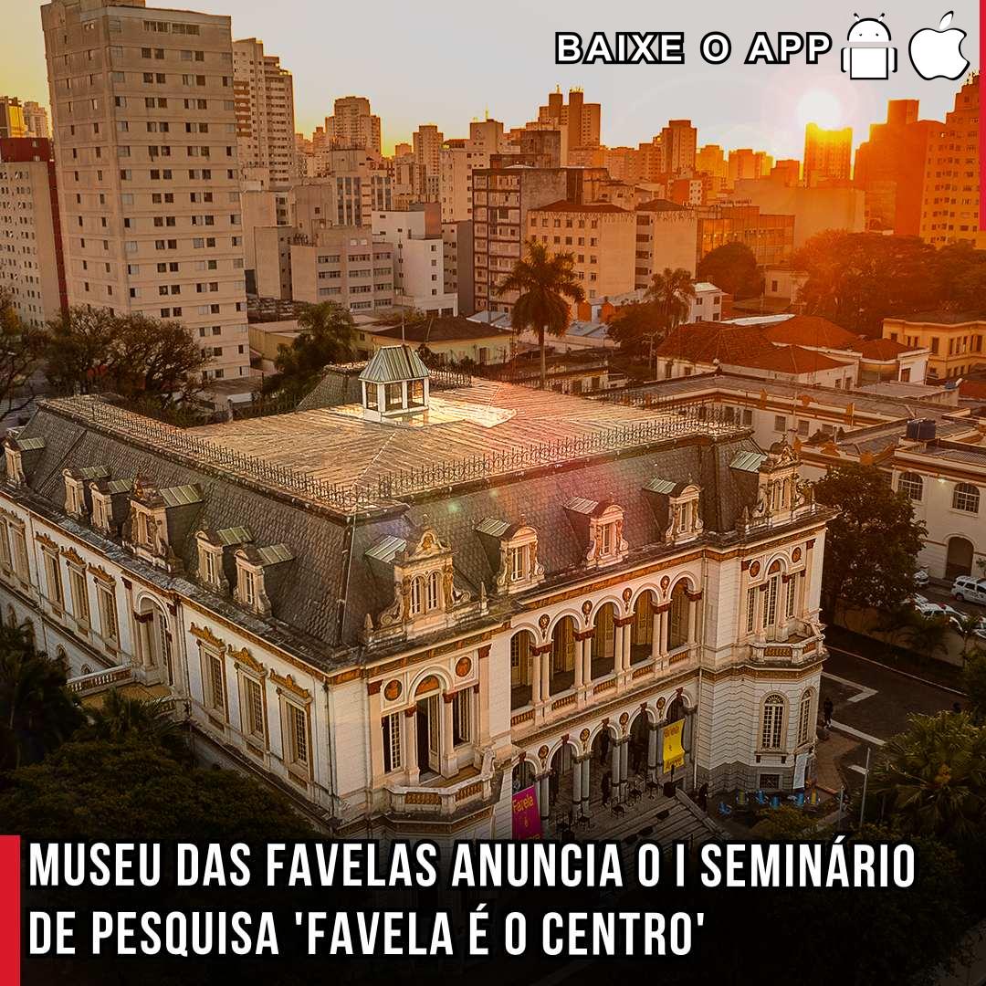 Museu das Favelas anuncia o I Seminário de pesquisa 'Favela é o Centro'