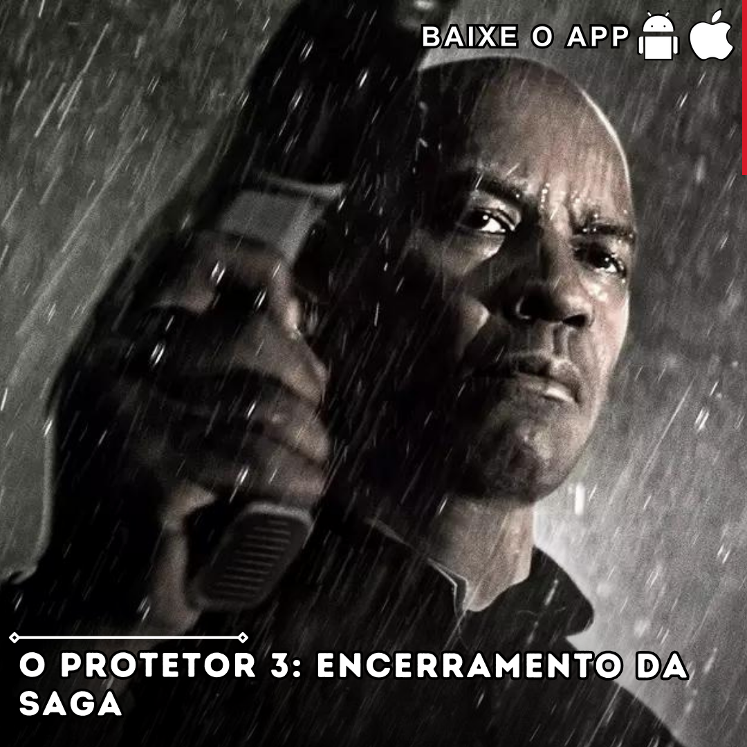 O Protetor 3: Encerramento da saga de Robert McCall explicado por Antoine Fuqua