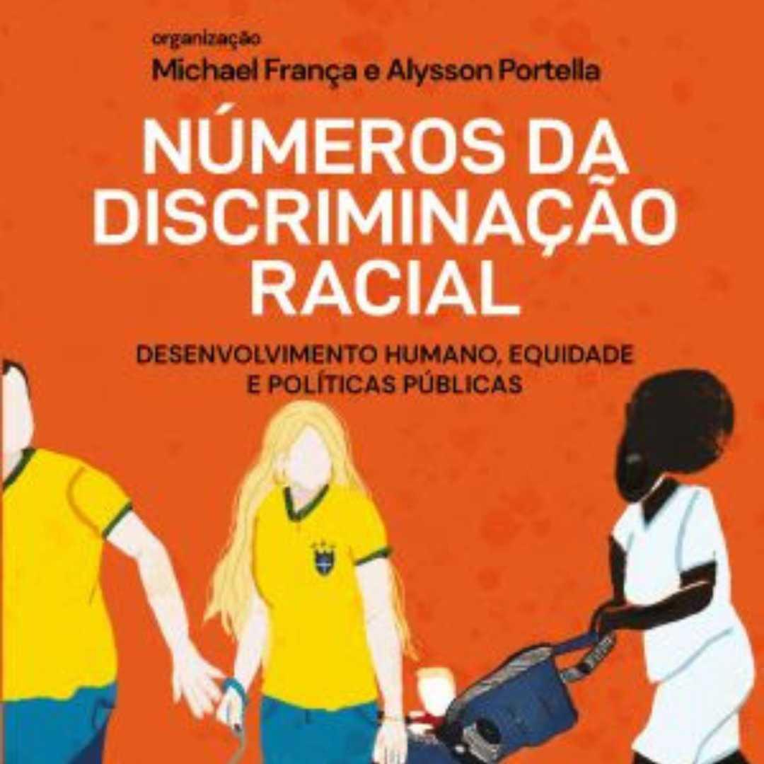 Novo Livro Revela Números da Discriminação Racial no Brasil