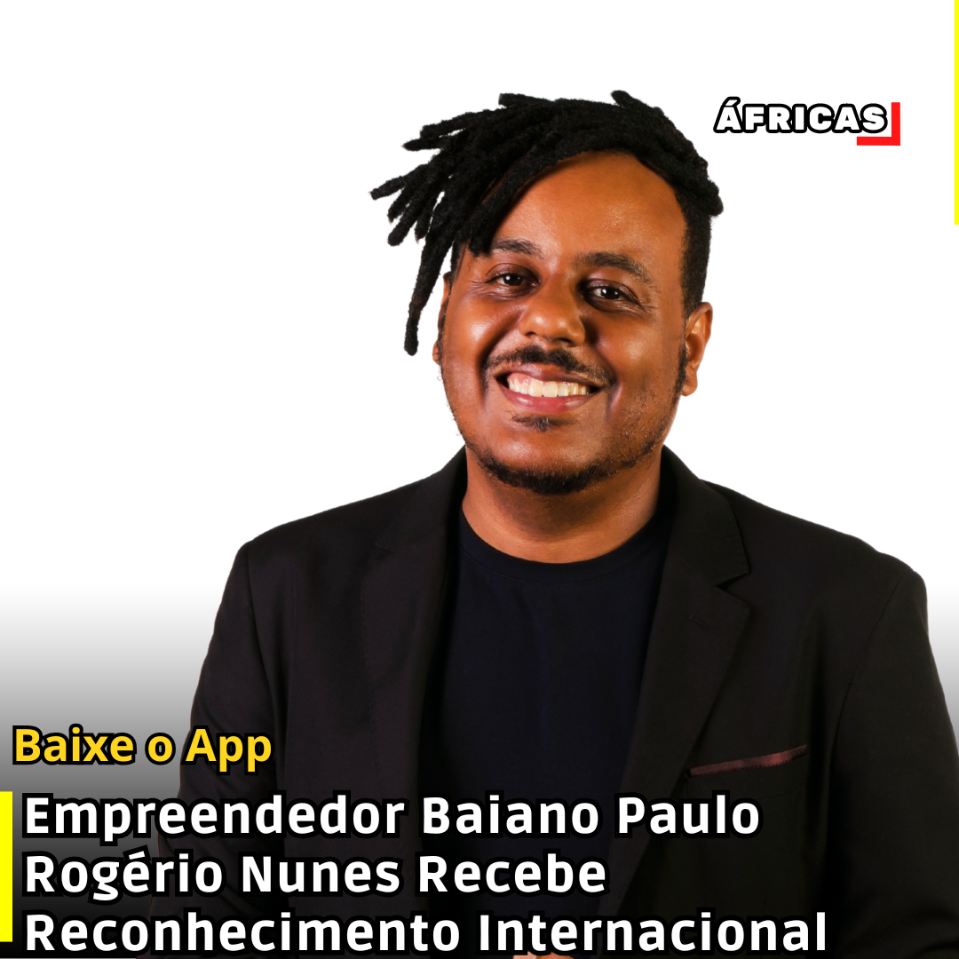 Empreendedor Baiano Paulo Rogério Nunes Recebe Reconhecimento Internacional