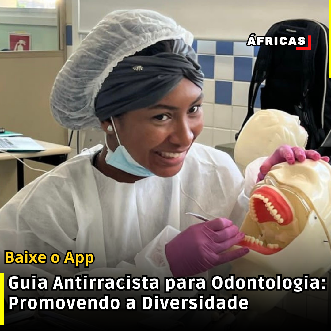 Guia Antirracista para Odontologia: Promovendo a Diversidade
