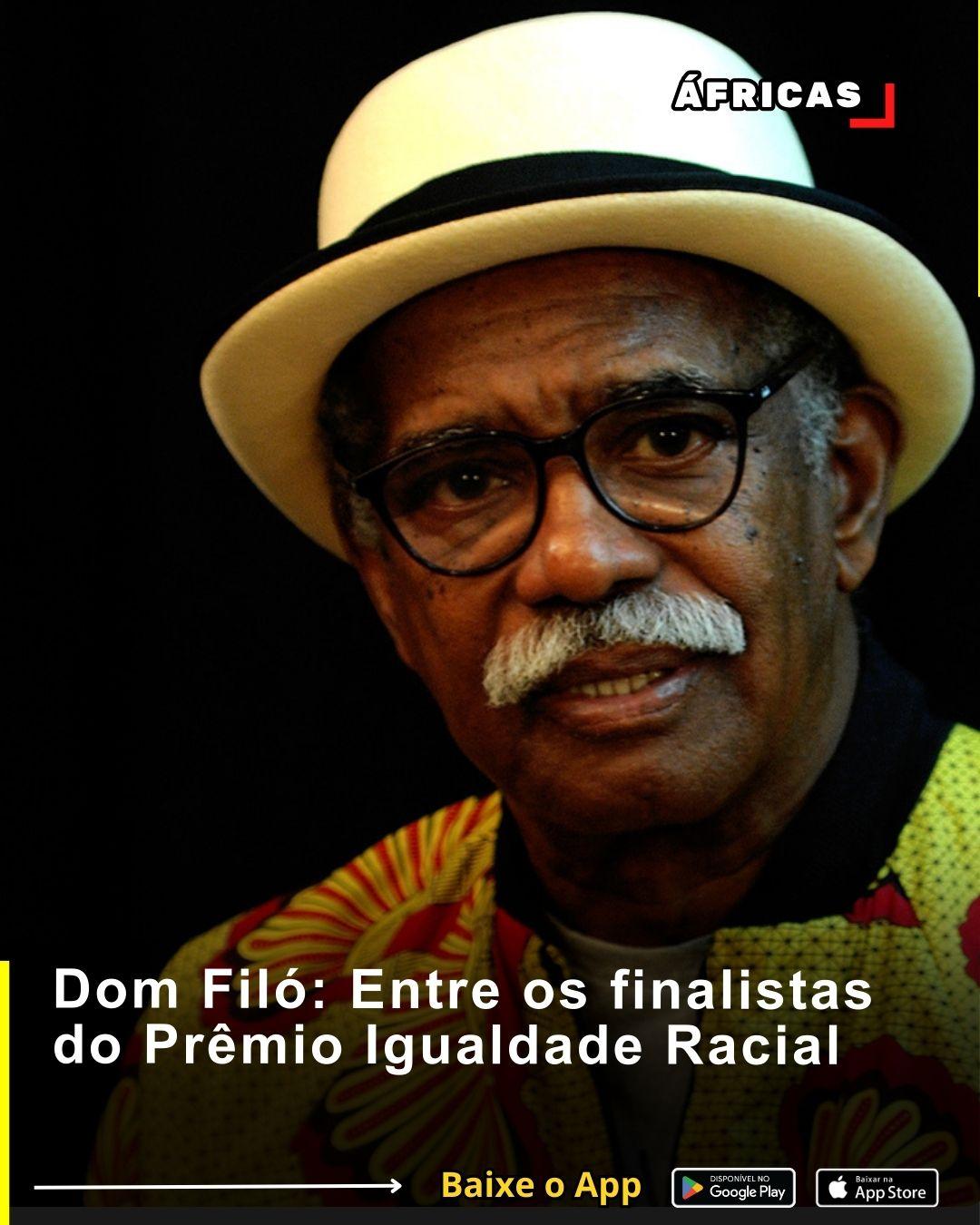 Dom Filó: Entre os finalistas do Prêmio Igualdade Racial