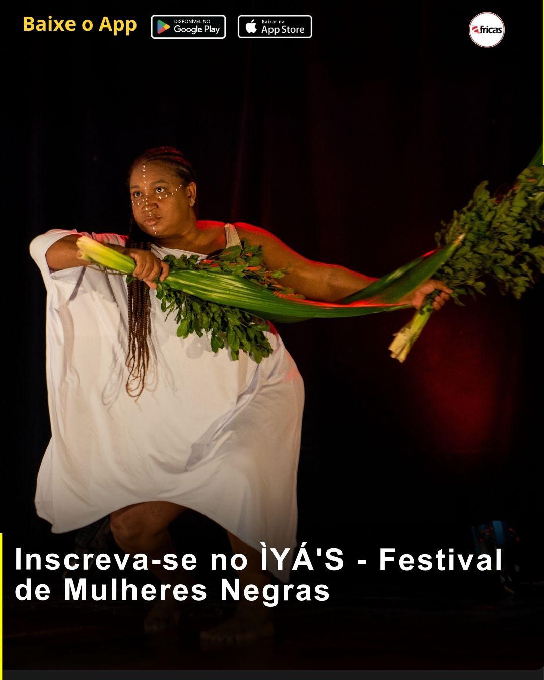 Inscreva-se no ÌYÁ'S - Festival de Mulheres Negras