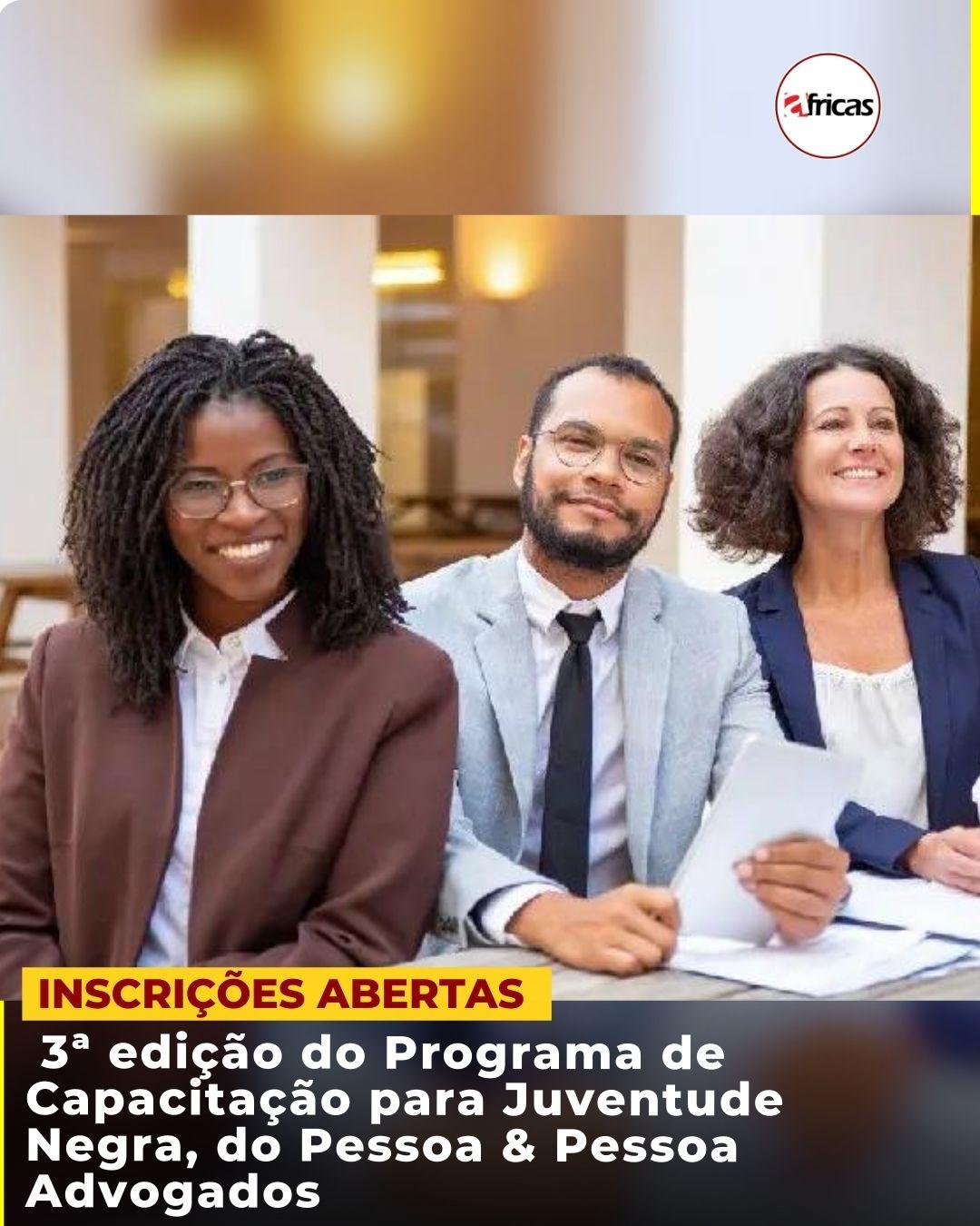 Inscrições abertas para a 3ª edição do Programa de Capacitação para Juventude Negra, do Pessoa & Pessoa Advogados