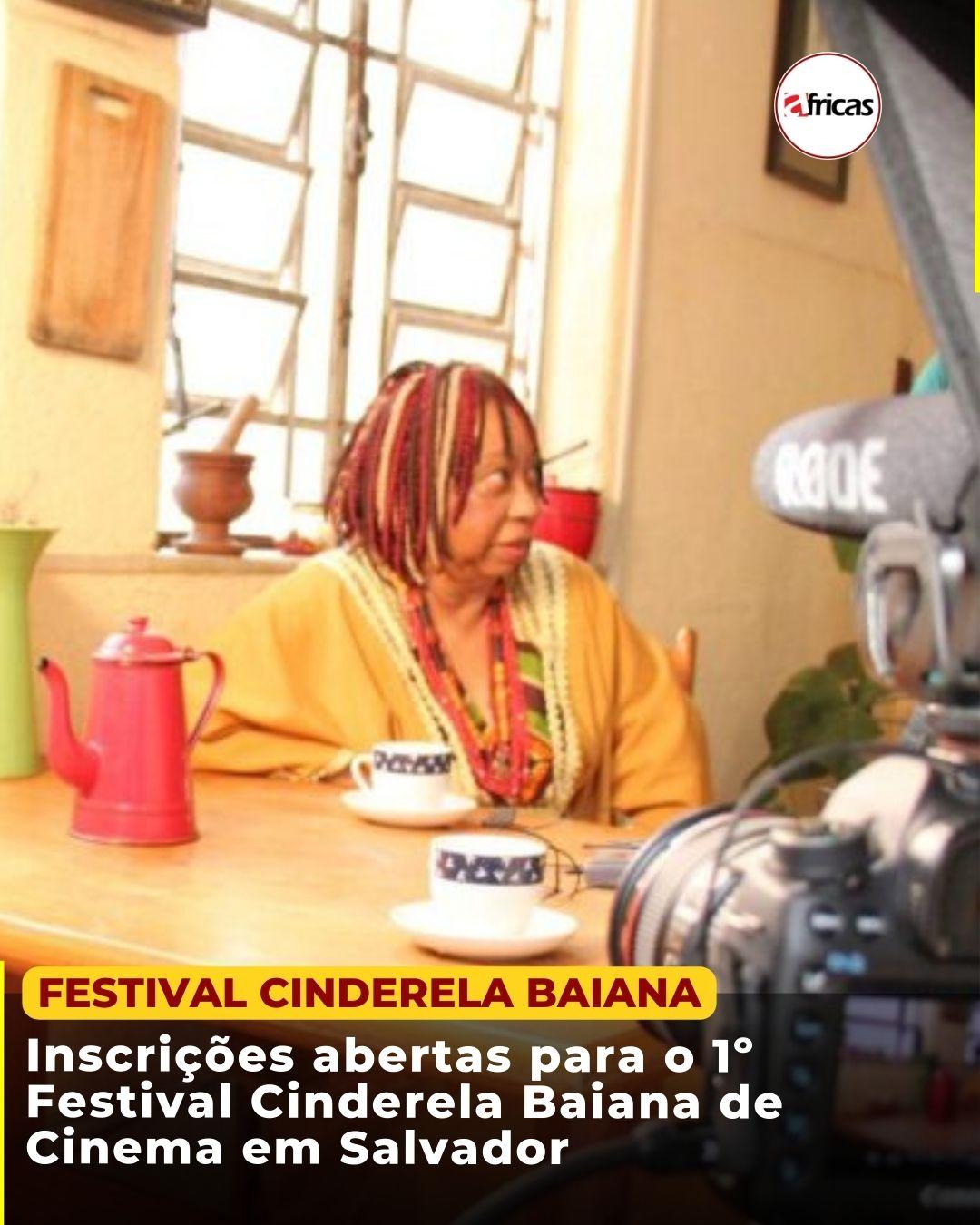 Inscrições abertas para o 1º Festival Cinderela Baiana de Cinema em Salvador