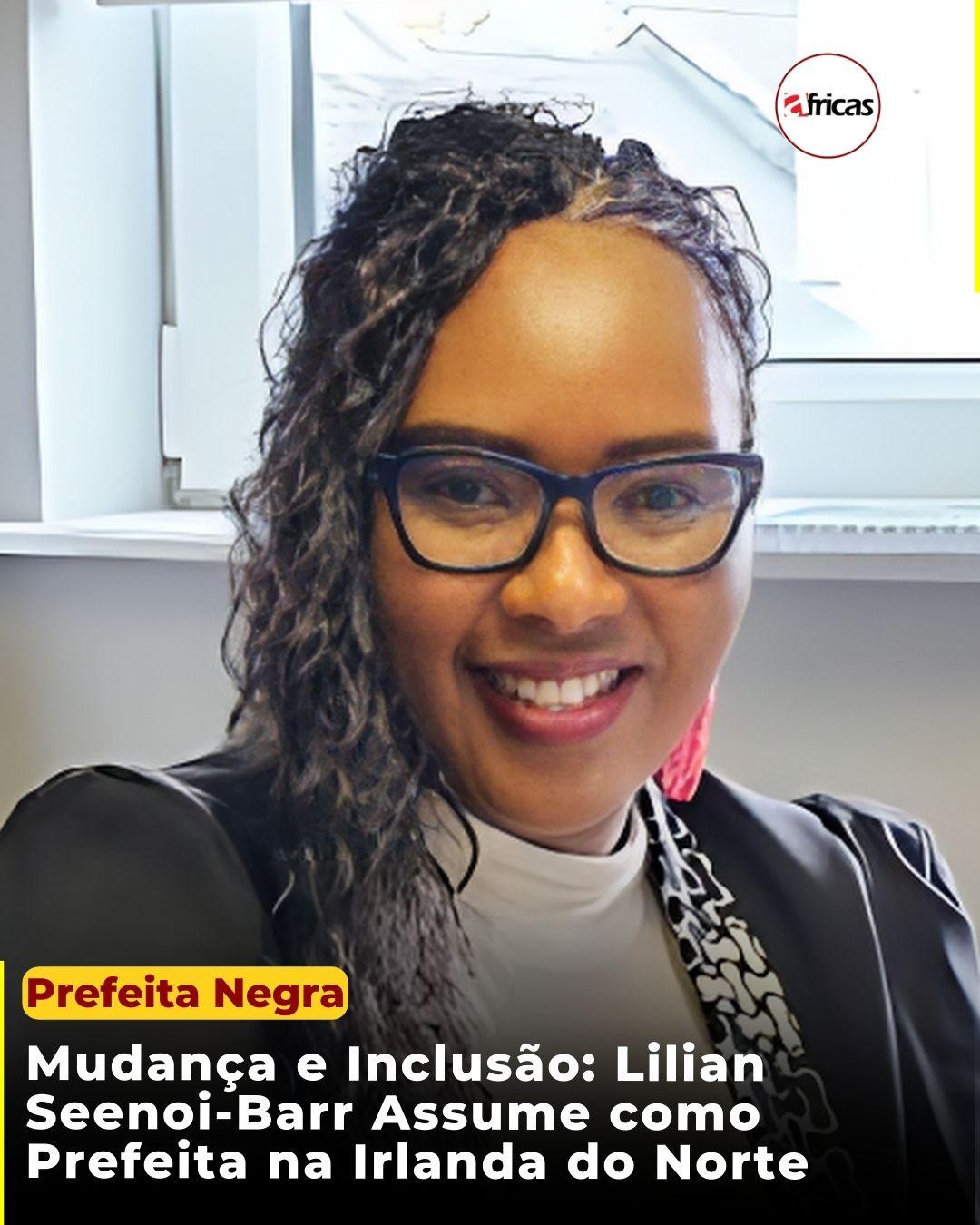 Mudança e Inclusão: Lilian Seenoi-Barr Assume como Prefeita na Irlanda do Norte