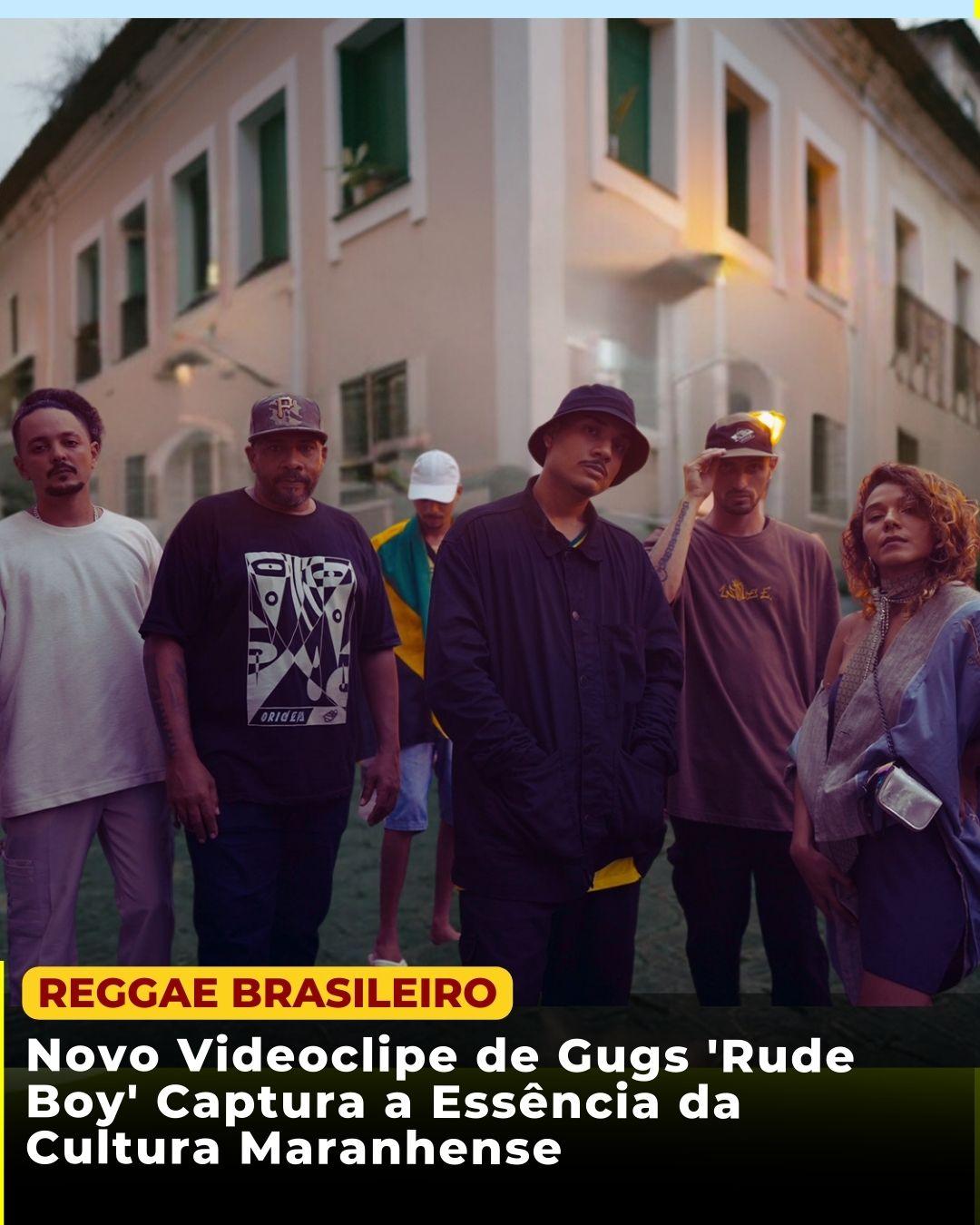 Novo Videoclipe de Gugs 'Rude Boy' Captura a Essência da Cultura Maranhense