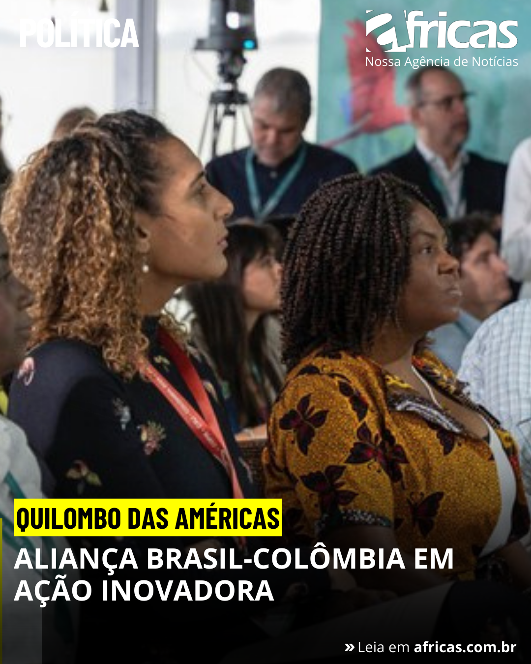 Quilombo das Américas: Aliança Brasil-Colômbia em ação inovadora
