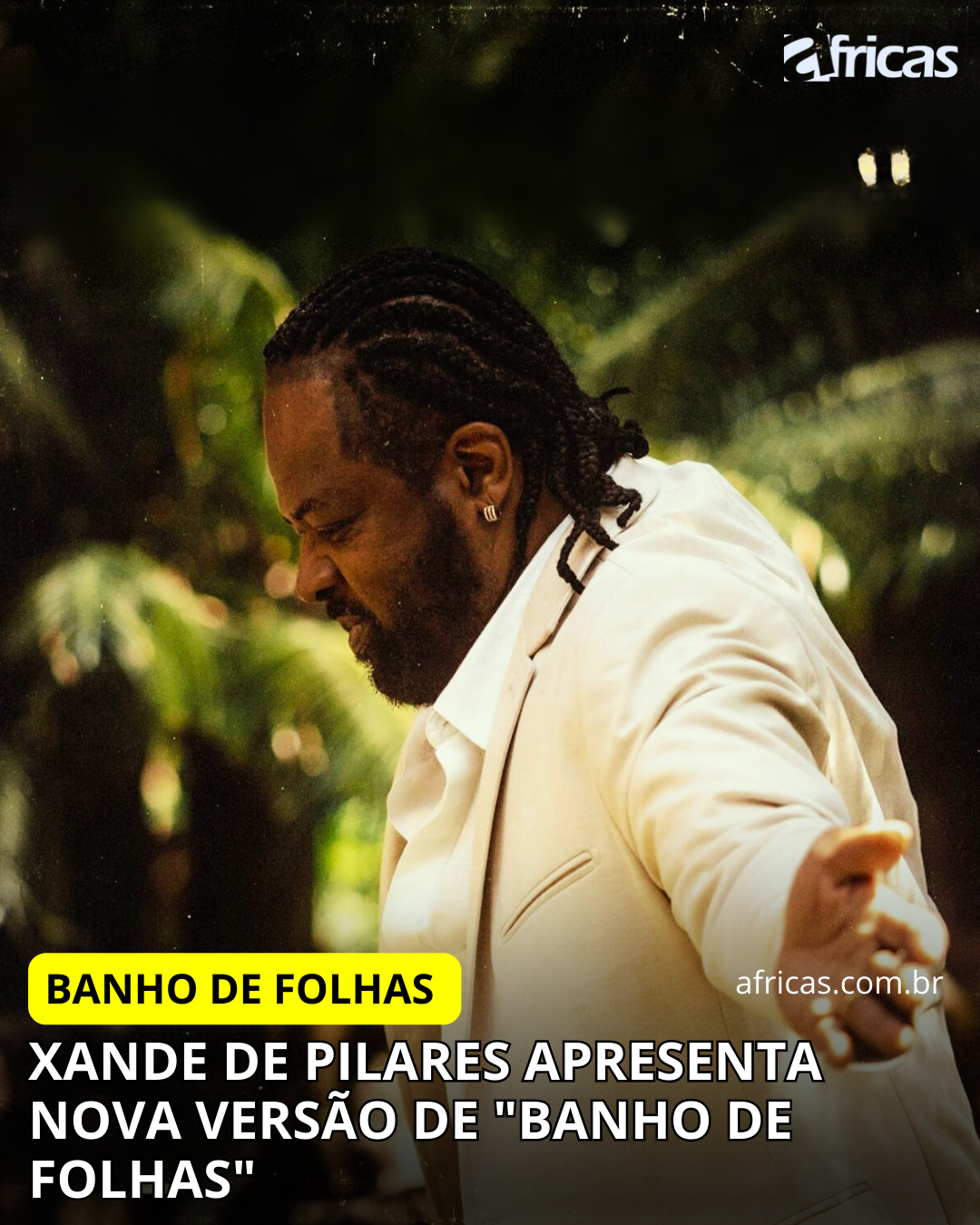 Xande de Pilares apresenta nova versão de 